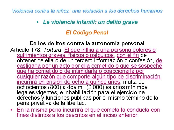 Violencia contra la niñez: una violación a los derechos humanos • La violencia infantil: