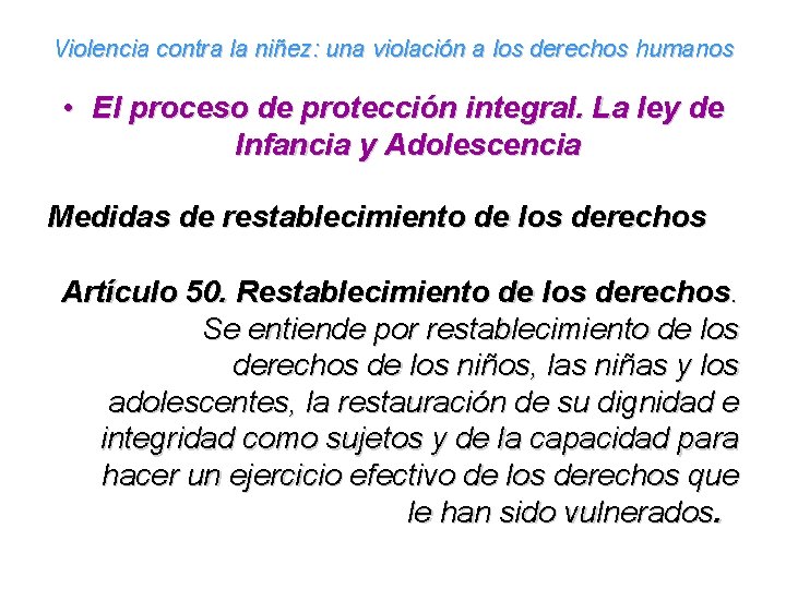 Violencia contra la niñez: una violación a los derechos humanos • El proceso de