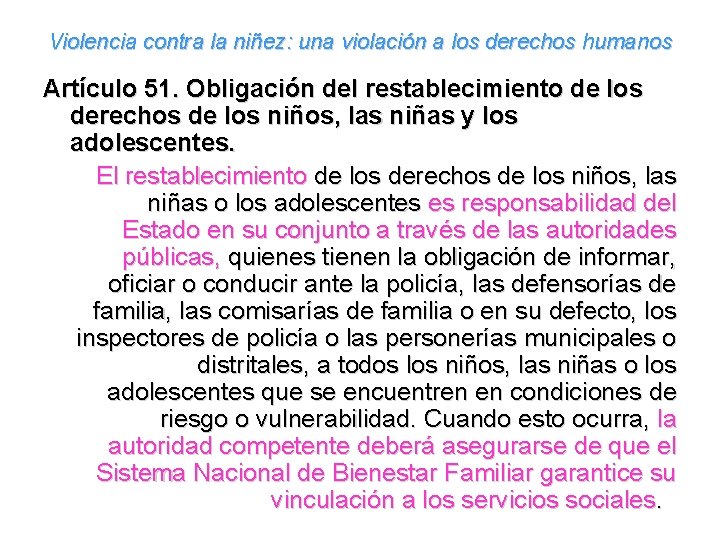 Violencia contra la niñez: una violación a los derechos humanos Artículo 51. Obligación del
