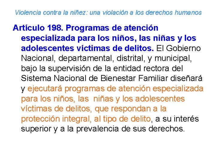 Violencia contra la niñez: una violación a los derechos humanos Artículo 198. Programas de