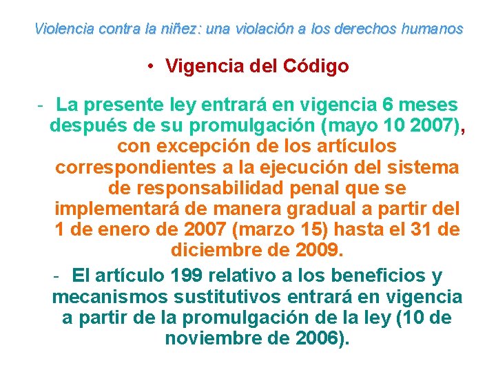 Violencia contra la niñez: una violación a los derechos humanos • Vigencia del Código