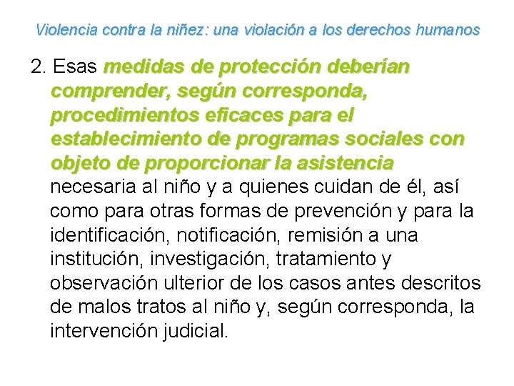 Violencia contra la niñez: una violación a los derechos humanos 2. Esas medidas de