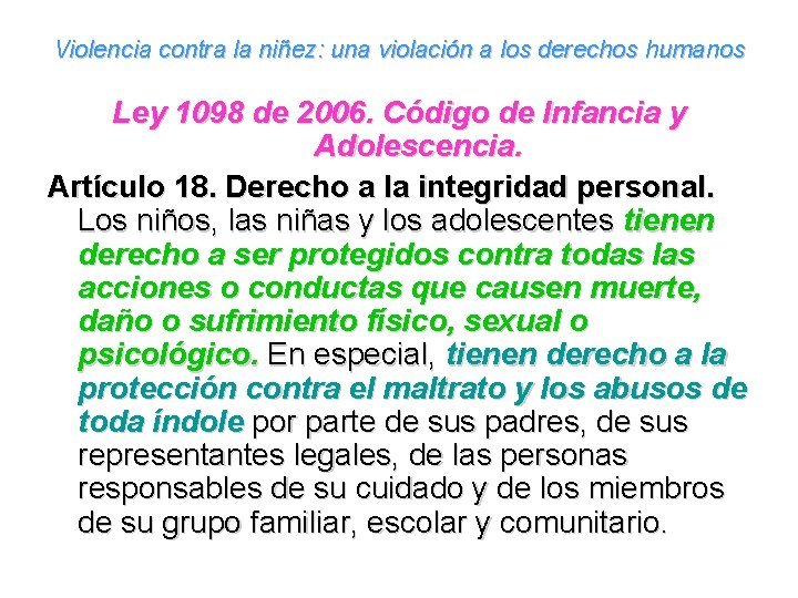 Violencia contra la niñez: una violación a los derechos humanos Ley 1098 de 2006.