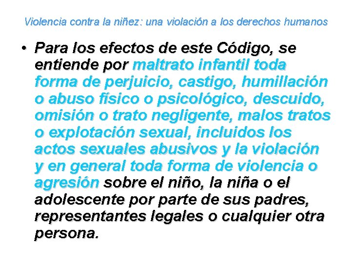Violencia contra la niñez: una violación a los derechos humanos • Para los efectos