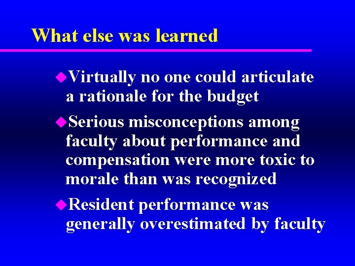 What else was learned u. Virtually no one could articulate a rationale for the
