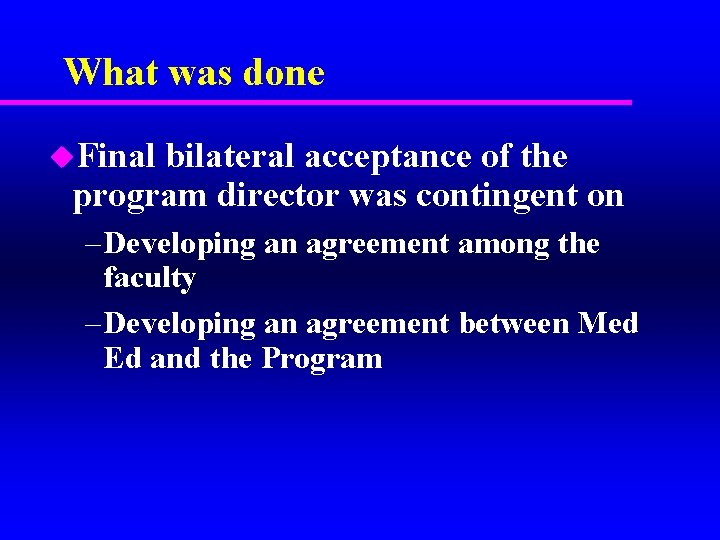 What was done u. Final bilateral acceptance of the program director was contingent on