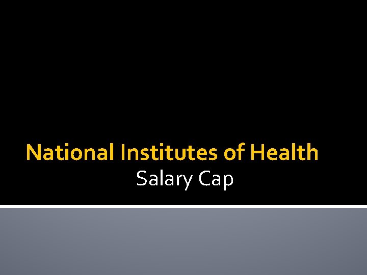 National Institutes of Health Salary Cap 