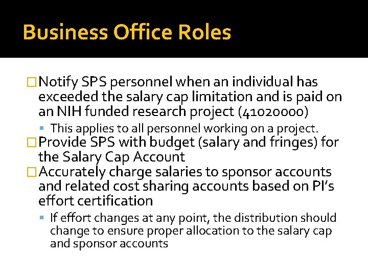 Business Office Roles �Notify SPS personnel when an individual has exceeded the salary cap