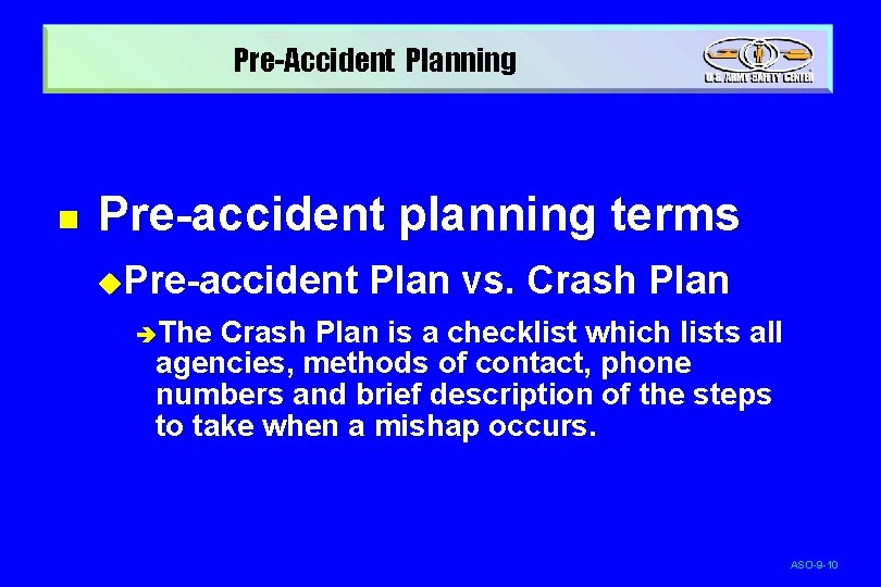 Pre-Accident Planning n Pre-accident planning terms u. Pre-accident Plan vs. Crash Plan èThe Crash