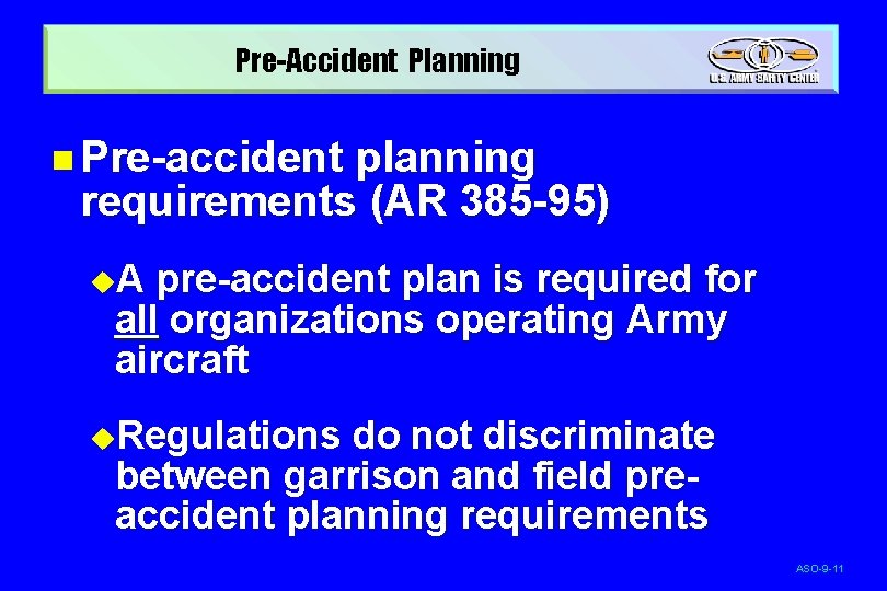 Pre-Accident Planning n Pre-accident planning requirements (AR 385 -95) u. A pre-accident plan is