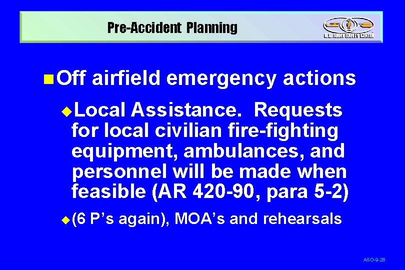 Pre-Accident Planning n Off airfield emergency actions u. Local Assistance. Requests for local civilian