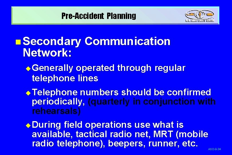 Pre-Accident Planning n Secondary Network: Communication u Generally operated through regular telephone lines u