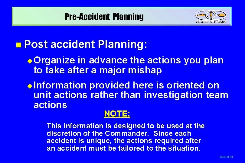 Pre-Accident Planning n Post accident Planning: u Organize in advance the actions you plan