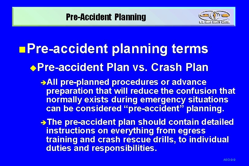 Pre-Accident Planning n Pre-accident u. Pre-accident planning terms Plan vs. Crash Plan èAll pre-planned