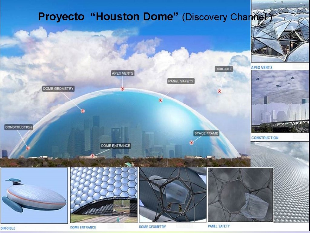 Proyecto “Houston Dome” (Discovery Channel ) 11 