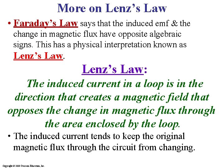 More on Lenz’s Law • Faraday’s Law says that the induced emf & the More on Lenz’s Law • Faraday’s Law says that the induced emf & the