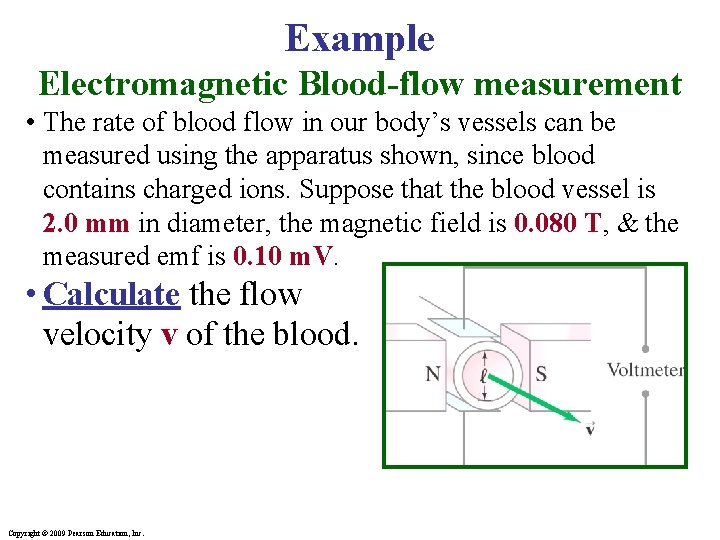 Example Electromagnetic Blood-flow measurement • The rate of blood flow in our body’s vessels