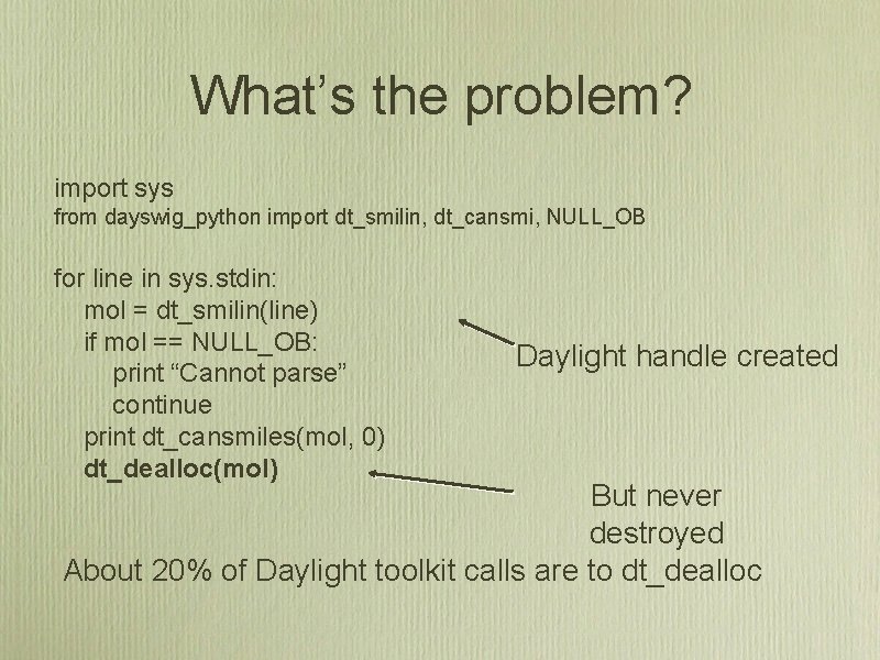 What’s the problem? import sys from dayswig_python import dt_smilin, dt_cansmi, NULL_OB for line in