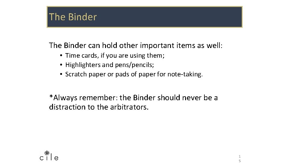 The Binder can hold other important items as well: • Time cards, if you