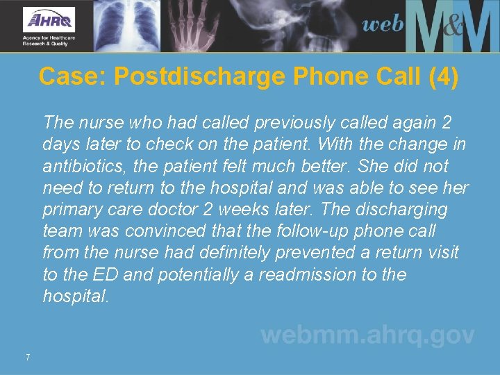 Case: Postdischarge Phone Call (4) The nurse who had called previously called again 2