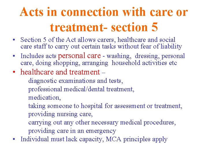 Acts in connection with care or treatment- section 5 • Section 5 of the