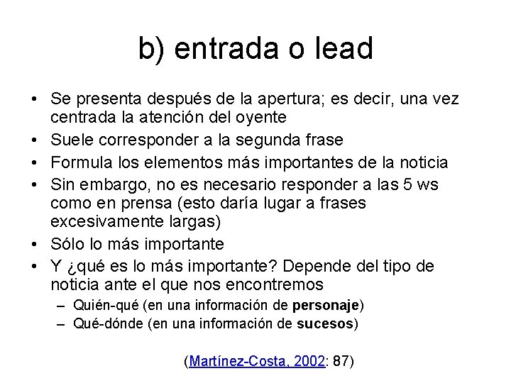 b) entrada o lead • Se presenta después de la apertura; es decir, una