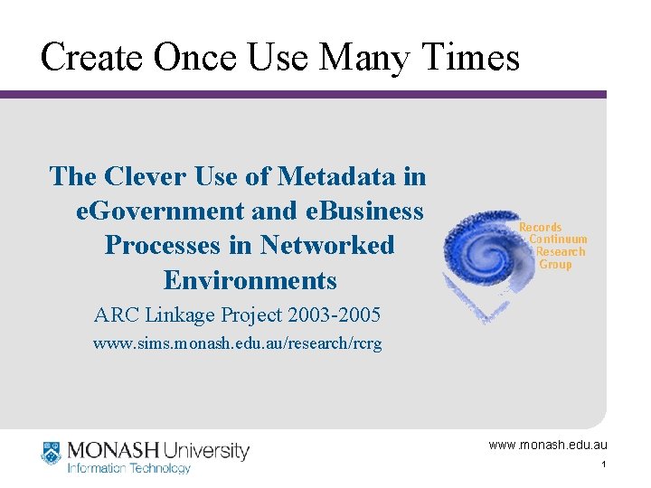 Create Once Use Many Times The Clever Use of Metadata in e. Government and