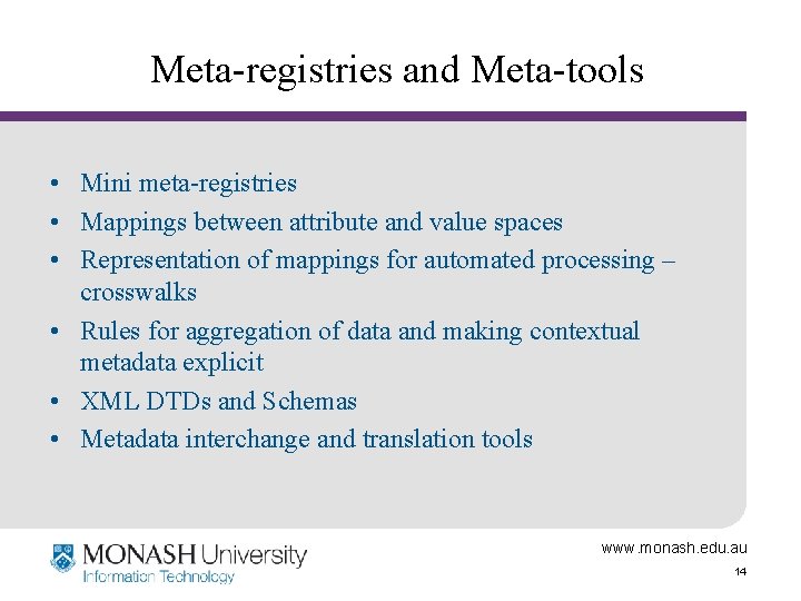 Meta-registries and Meta-tools • Mini meta-registries • Mappings between attribute and value spaces •