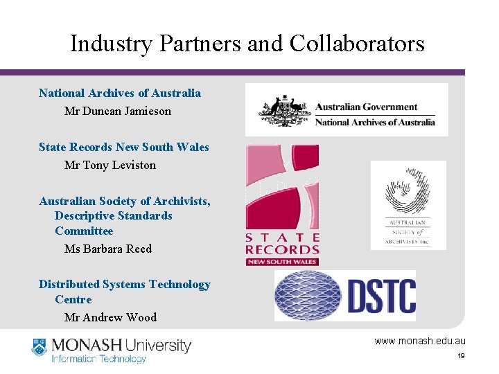 Industry Partners and Collaborators National Archives of Australia Mr Duncan Jamieson State Records New