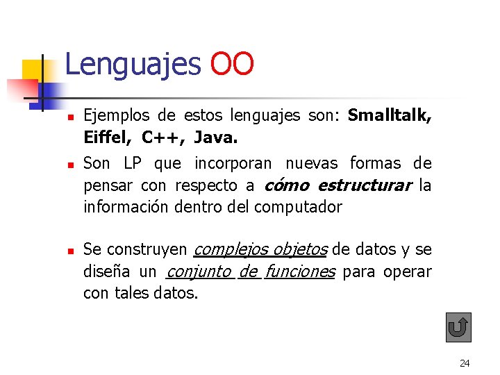 Lenguajes OO n n n Ejemplos de estos lenguajes son: Smalltalk, Eiffel, C++, Lenguajes OO n n n Ejemplos de estos lenguajes son: Smalltalk, Eiffel, C++,