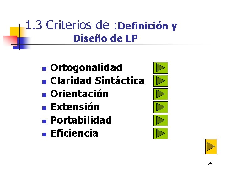 1. 3 Criterios de : Definición y Diseño de LP n n n Ortogonalidad 1. 3 Criterios de : Definición y Diseño de LP n n n Ortogonalidad