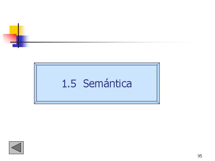 1. 5 Semántica 95 1. 5 Semántica 95