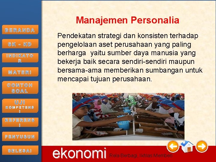 Manajemen Personalia Pendekatan strategi dan konsisten terhadap pengelolaan aset perusahaan yang paling berharga yaitu