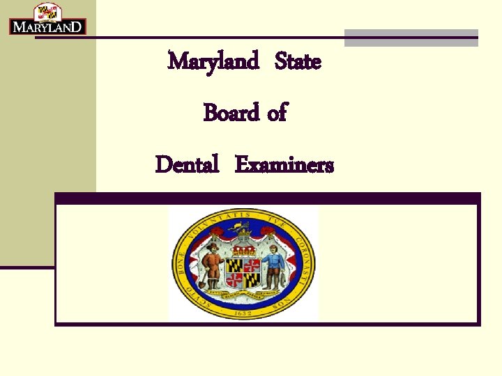 Maryland State Board of Dental Examiners 