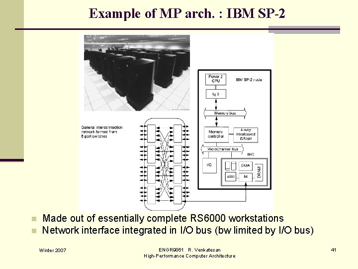 Example of MP arch. : IBM SP-2 n n Made out of essentially complete