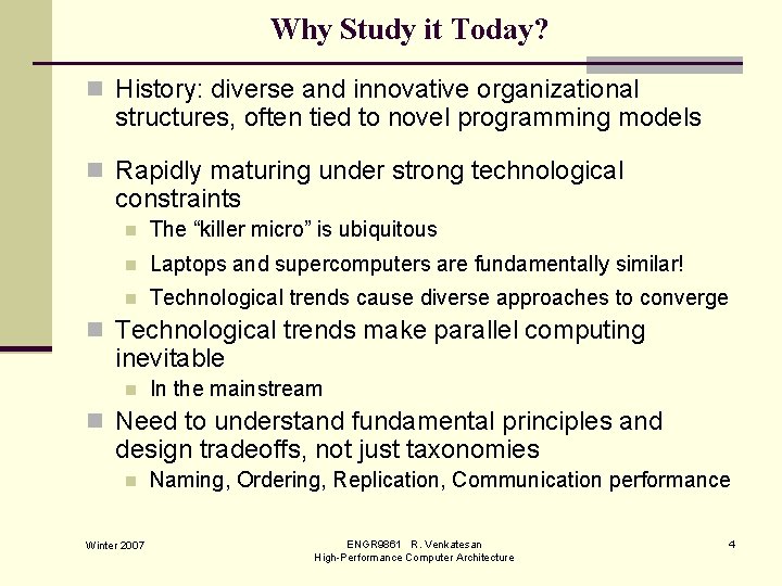 Why Study it Today? n History: diverse and innovative organizational structures, often tied to