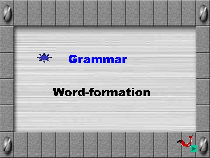 Grammar Word-formation 