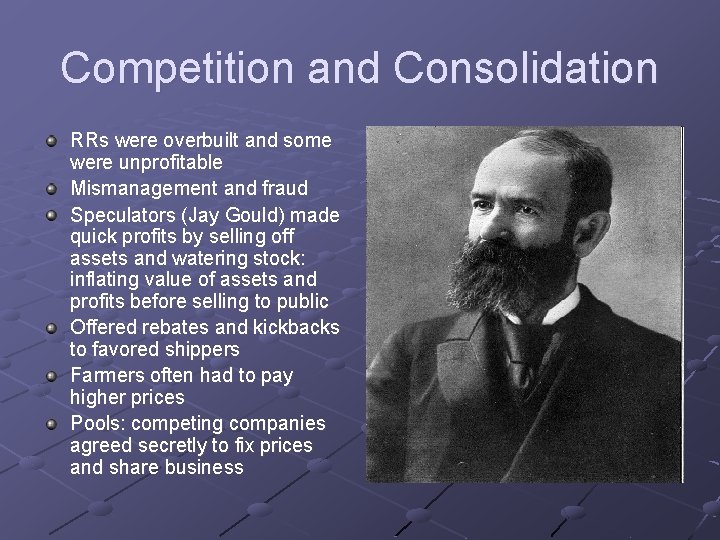 Competition and Consolidation RRs were overbuilt and some were unprofitable Mismanagement and fraud Speculators