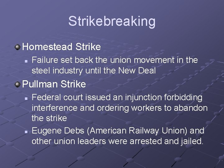 Strikebreaking Homestead Strike n Failure set back the union movement in the steel industry