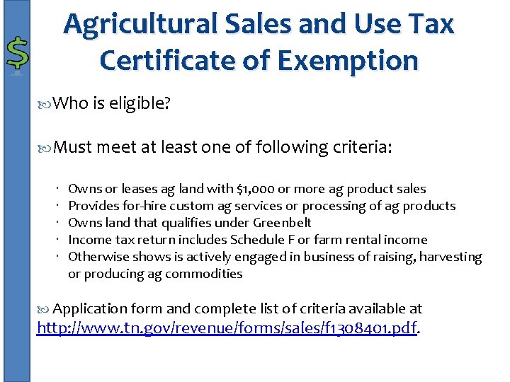 Agricultural Sales and Use Tax Certificate of Exemption Who is eligible? Must meet at