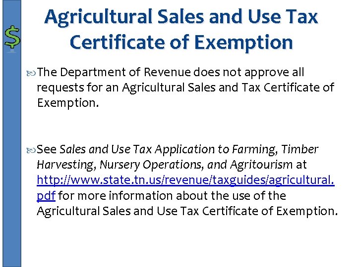 Agricultural Sales and Use Tax Certificate of Exemption The Department of Revenue does not