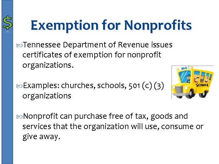 Exemption for Nonprofits Tennessee Department of Revenue issues certificates of exemption for nonprofit organizations.