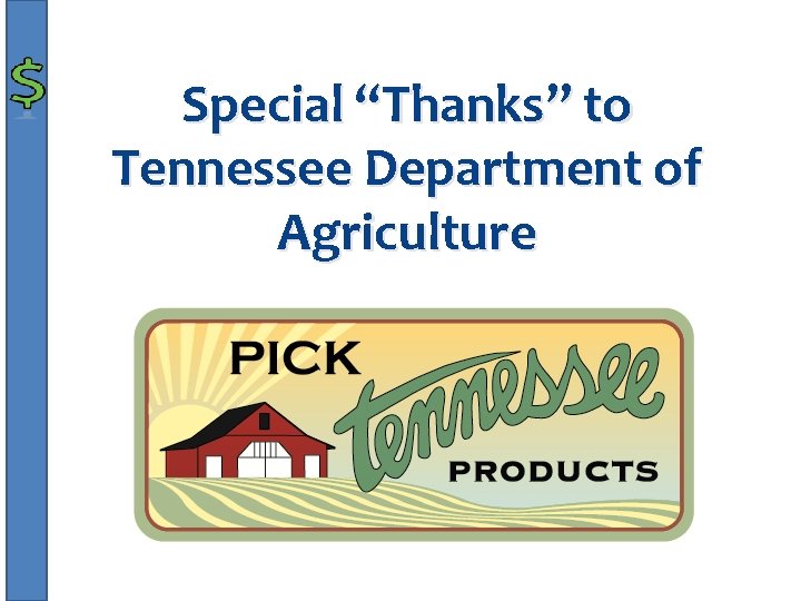 Special “Thanks” to Tennessee Department of Agriculture 