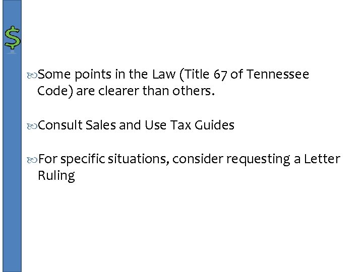  Some points in the Law (Title 67 of Tennessee Code) are clearer than