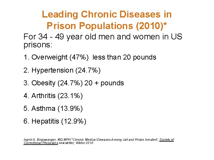 Leading Chronic Diseases in Prison Populations (2010)* For 34 - 49 year old men