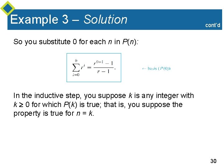 Example 3 – Solution cont’d So you substitute 0 for each n in P(n): Example 3 – Solution cont’d So you substitute 0 for each n in P(n):