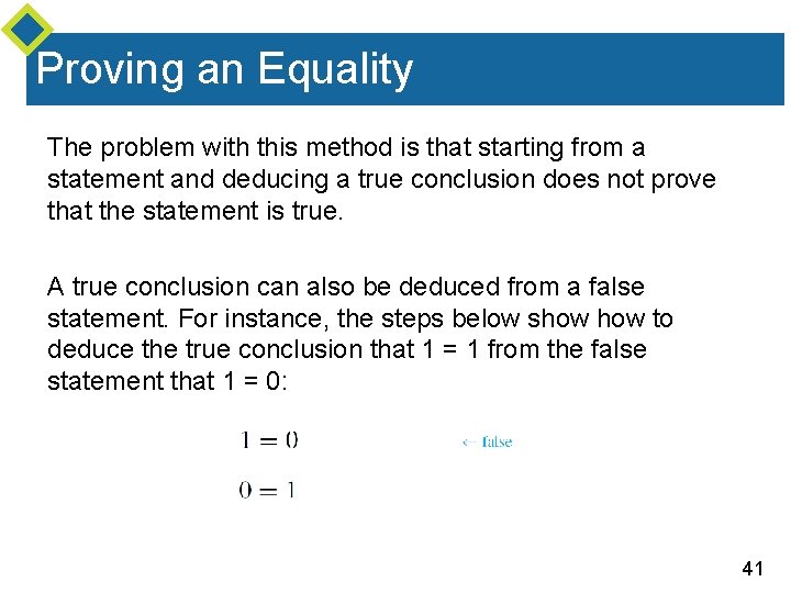 Proving an Equality The problem with this method is that starting from a statement Proving an Equality The problem with this method is that starting from a statement
