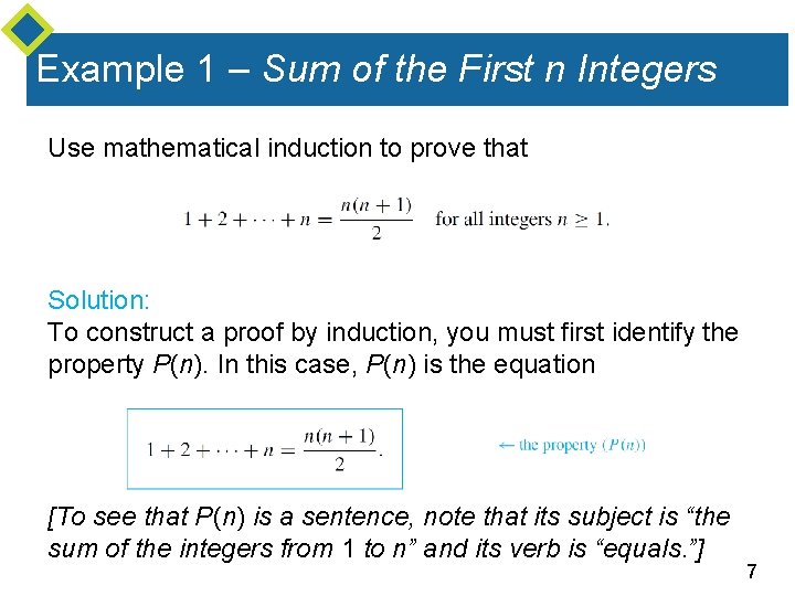 Example 1 – Sum of the First n Integers Use mathematical induction to prove Example 1 – Sum of the First n Integers Use mathematical induction to prove