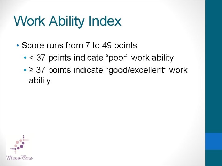 Work Ability Index • Score runs from 7 to 49 points • < 37