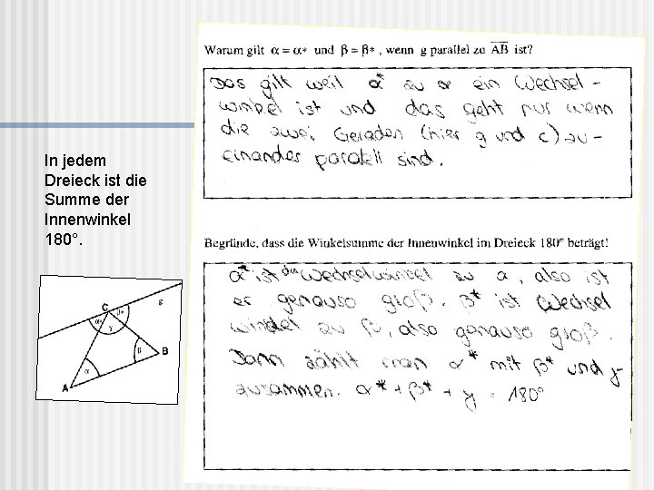 In jedem Dreieck ist die Summe der Innenwinkel 180°. 